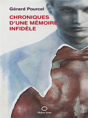 cover image of Chroniques d'une mémoire infidèle